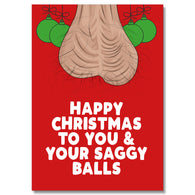 Happy Christmas To You & Your Saggy Balls